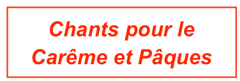 Chants pour le Carême et Pâques