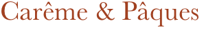 Carême & Pâques