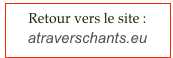 Retour vers le site :
atraverschants.eu